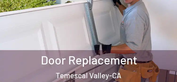 Door Replacement Temescal Valley-CA
