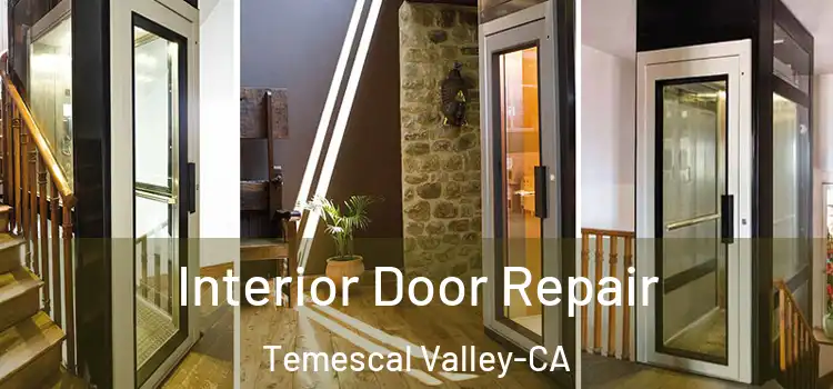  Interior Door Repair Temescal Valley-CA