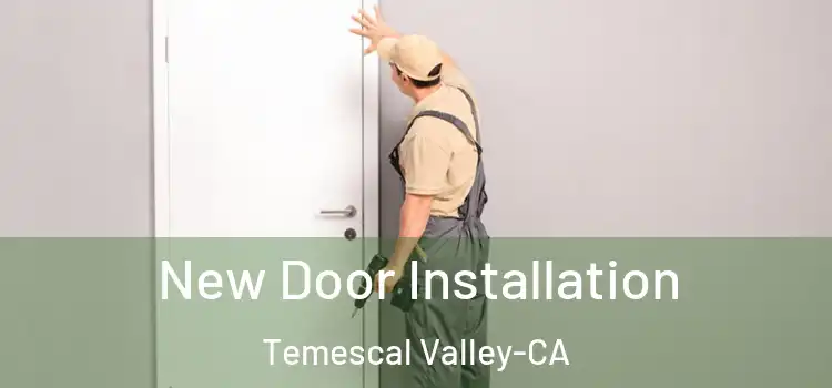  New Door Installation Temescal Valley-CA