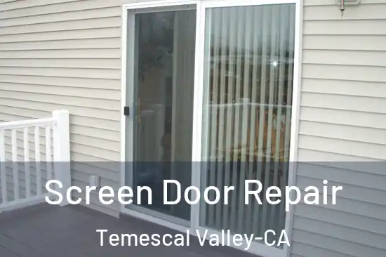  Screen Door Repair Temescal Valley-CA